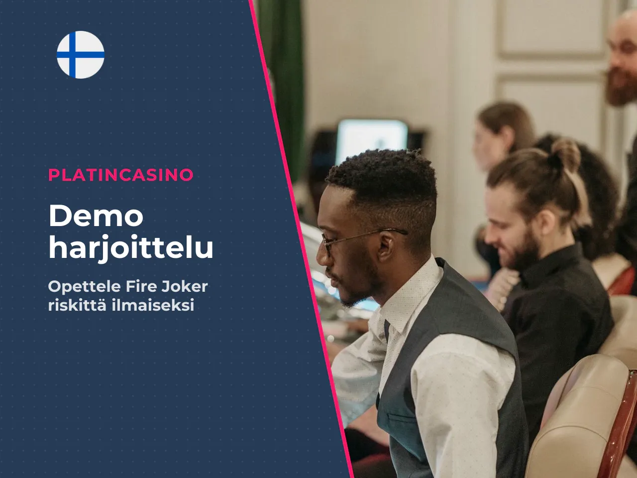 Mitä Fire Joker demo opettaa ennen