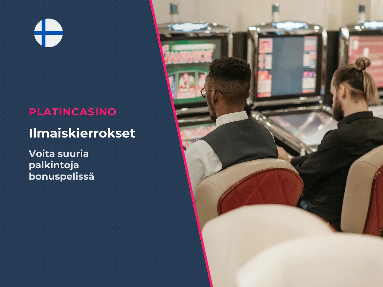 Ilmaiskierrokset ja bonuspeli. Ilmaiskierrokset käynnistyvät 3